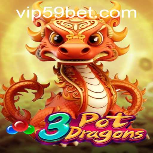 Journey into the Mystical World of 3PotDragons with 59bet