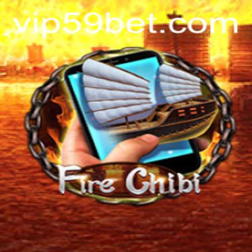The Exciting World of FireChibiM: A Thrilling Adventure with 59bet