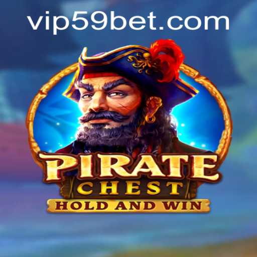 Explore the Thrilling World of PirateChest and 59bet